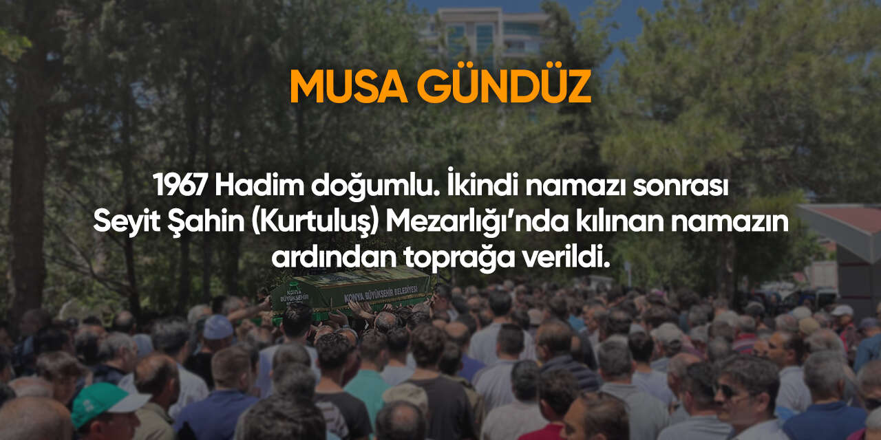 Konya'da bugün vefat edenler | 22 Temmuz 2026 10